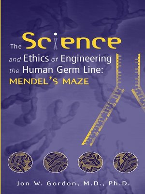 cover image of The Science and Ethics of Engineering the Human Germ Line